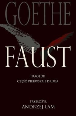 Faust Tragedii część pierwsza i druga - Goethe Johann Wolfgang