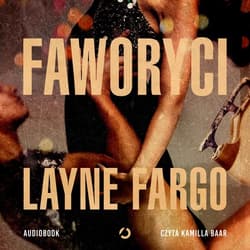 Faworyci - audiobook - Layne Fargo