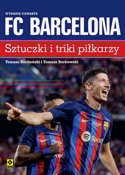 FC Barcelona Sztuczki i triki piłkarzy - Borkowski Tomasz, Bocheński Tomasz