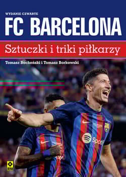 FC Barcelona Sztuczki i triki piłkarzy - Borkowski Tomasz, Bocheński Tomasz