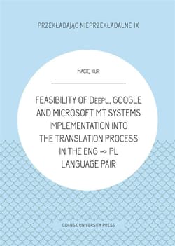 Feasibility of DeepL, Google and Microsoft MT - Kur Maciej