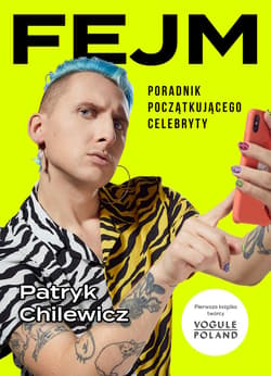 FEJM. Poradnik początkującego celebryty - ebook - Patryk Chilewicz