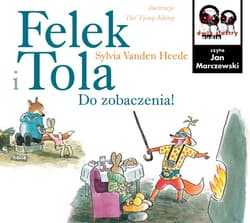 Felek i Tola. Do zobaczenia - audiobook - Sylvia VandenHeede