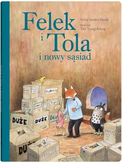 Felek i Tola i nowy sąsiad - Sylvia Vanden Heede