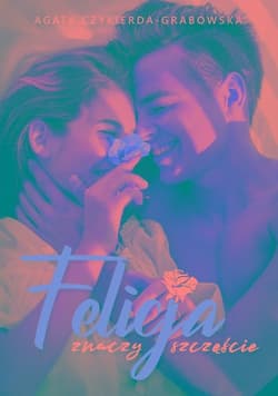 Felicja znaczy szczęście