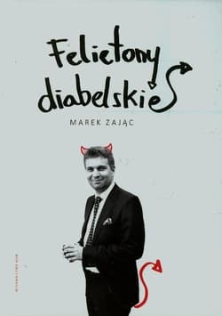 Felietony diabelskie - Marek Zając