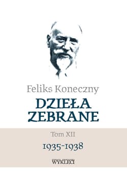 Feliks Koneczny - Dzieła zebrane, t. XII - Feliks Koneczny