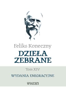 Feliks Koneczny - Dzieła zebrane, t. XIV - Koneczny Felis