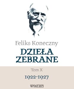 Feliks Koneczny Dzieła zebrane Tom X - Feliks Koneczny