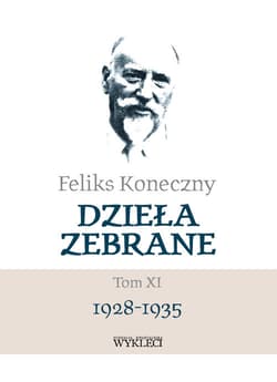 Feliks Koneczny  Dzieła zebrane Tom XI - Feliks Koneczny