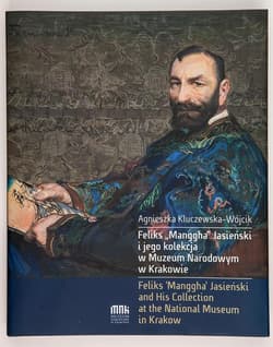 Feliks "Manggha" Jasieński i jego kolekcja... - Agnieszka Kluczewska-Wójcik
