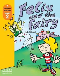 Felix And The Fairy (With CD-Rom) - T.J. Mitchell