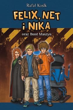 Felix, Net i Nika oraz Bunt Maszyn Tom 8 - Rafał Kosik
