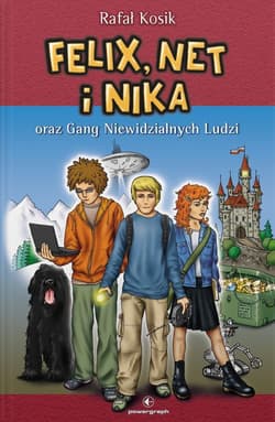 Felix, Net i Nika oraz Gang Niewidzialnych Ludzi. Tom 1 wyd. 2025 - Rafał Kosik