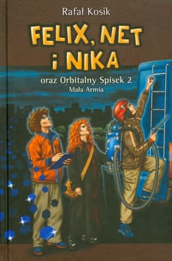 Felix Net i Nika oraz Orbitalny Spisek 2 Mała Armia - Rafał Kosik
