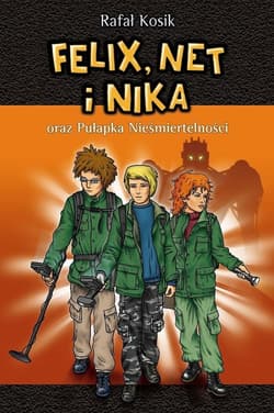 Felix, Net i Nika oraz Pułapka Nieśmiertelnośc - Rafał Kosik