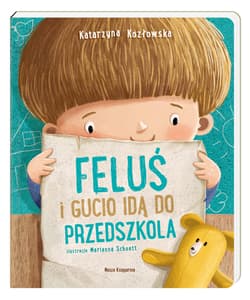 Feluś i Gucio idą do przedszkola - Katarzyna Kozłowska