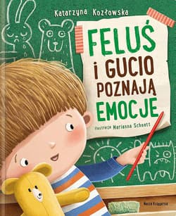 Feluś i Gucio poznają emocje - Katarzyna Kozłowska