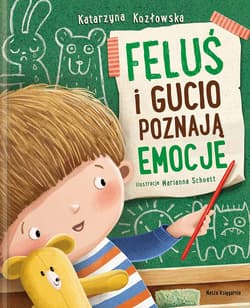 Feluś i Gucio poznają emocje - Katarzyna Kozłowska