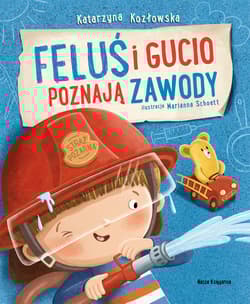 Feluś i Gucio poznają zawody - Katarzyna Kozłowska