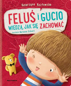 Feluś i Gucio wiedzą jak się zachować - Katarzyna Kozłowska