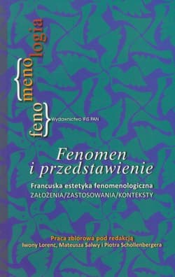 Fenomen i przedstawienie Francuska estetyka fenomenologiczna