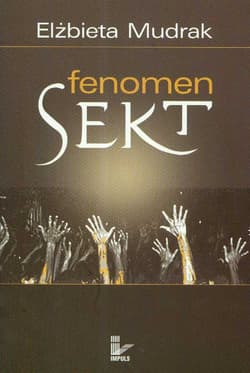 Fenomen sekt - Elżbieta Mudrak