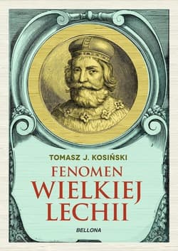 Fenomen Wielkiej Lechii - Tomasz Kosiński