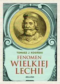 Fenomen Wielkiej Lechii - Tomasz Kosiński
