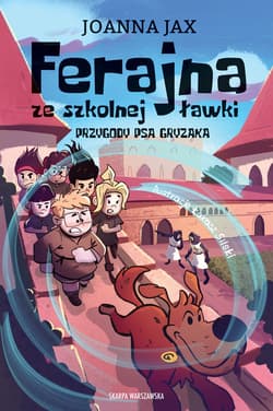 Ferajna ze szkolnej ławki. Przygody psa Gryzaka - ebook - Joanna  Jax