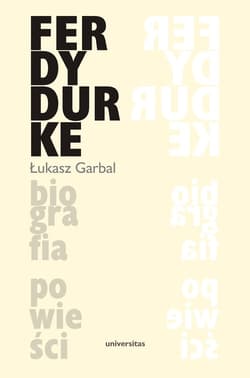 Ferdydurke Biografia powieści - Łukasz Garbal