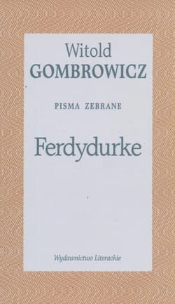 Ferdydurke. Pisma zebrane Tom II