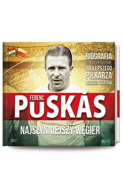 Ferenz Puskas Najsłynniejszy Węgier