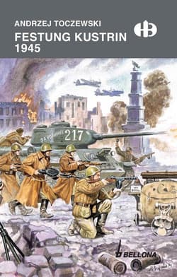 Festung Kustrin. 1945 - Andrzej Toczewski