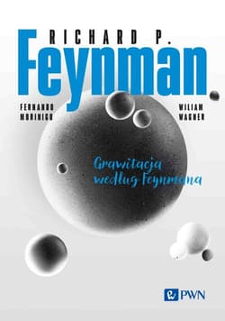 Feynmana wykłady Grawitacja według Feynmana - Richard P. Feynman