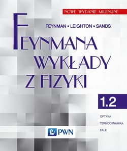 Feynmana wykłady z fizyki Tom 1 część 2 optyka termodynamika fale - Richard P. Feynman