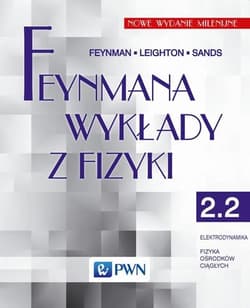 Feynmana wykłady z fizyki Tom 2 część 2 elektrodynamika fizyka ośrodków ciągłych - Richard P. Feynman