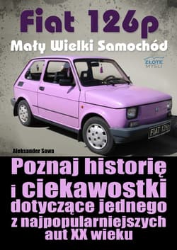 Fiat 126p. Mały Wielki Samochód - ebook - Aleksander Sowa