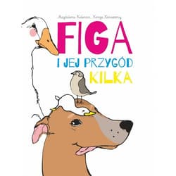 Figa i jej przygód kilka - Kalenin Magdalena