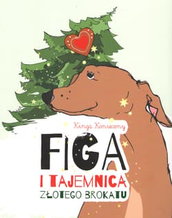 Figa i tajemnica złotego brokatu - Konieczny Kinga