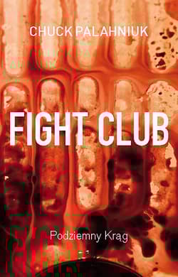 Fight Club. Podziemny Krąg - Chuck Palahniuk