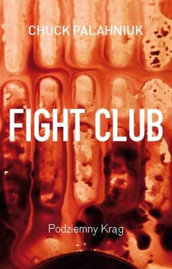 Fight Club. Podziemny Krąg - Chuck Palahniuk