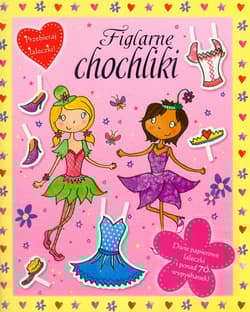 Figlarne chochliki Przebieraj laleczki - Katarzyna Dmowska, Kimberley  Scott