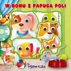 Figlarne Oczka - w domu z Papugą Poli - Ewa Różycka