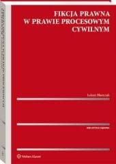 Fikcja prawna w prawie procesowym cywilnym -  Błaszczak Łukasz