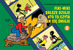 Fiki-Miki dalsze dzieje kto to czyta ten się śmieje 2 - Kornel  Makuszyński, Walentynowicz Marian