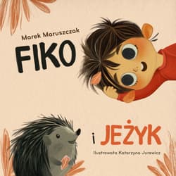 Fiko i jeżyk - Marek Maruszczak