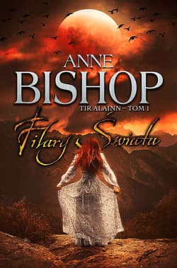 Filary świata Tir Alainn tom 1 - Anne Bishop