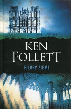 Filary Ziemi - Ken Follett