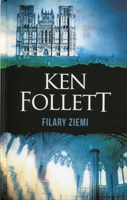 Filary Ziemi - Ken Follett